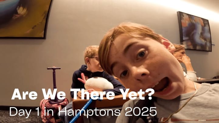 Are We There Yet? | Day 1 in The Hamptons (2025 Edition)