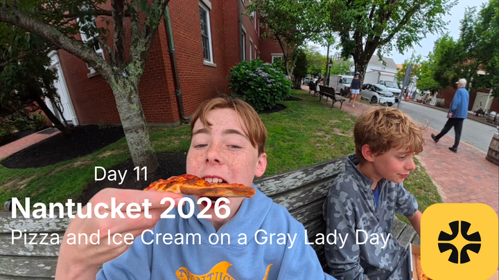 Pizza and Ice Cream on a Gray Lady Day | Day 11 in Nantucket (2026 Edition)